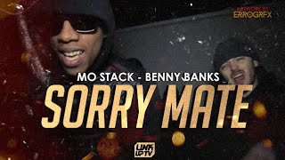 MoStack & Benny Banks - Sorry Mate [@realmostack] | Link Up TV