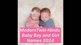 Modern Twin Hindu Baby Boy And Girl Names 2024 Twin Baby Names Twin Names With Same Meaning baby