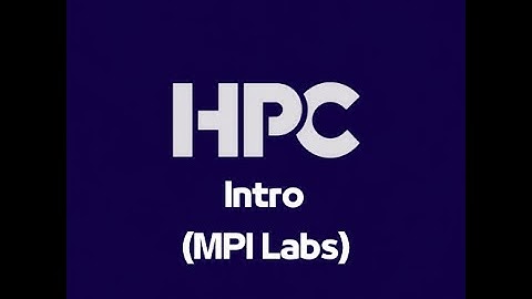 Intro to HPC Labs with MPI: What to Expect in This Playlist