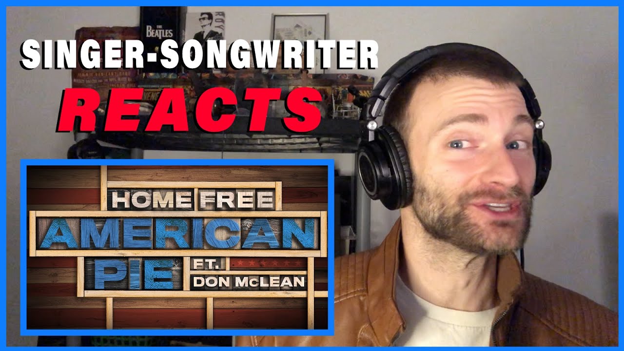 Home Free REACTION #20: "American Pie" (feat. Don McLean) | Singer-Songwriter Reacts Home Free REACTION #20: "American Pie" (feat. Don McLean) | Singer-Songwriter Reacts