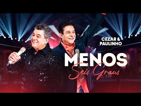Cezar & Paulinho - Menos Seis Graus