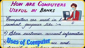 How are computer used in bank/Uses of computer in bank/Uses of computers in offices and banks
