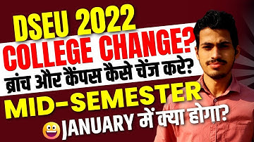 DSEU DELHI POLYTECHNIC 2022: How To Change Campus & Branch? | Mid-Semester Exam JAN. में क्या होगा?