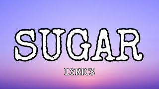 Maroon 5 - Sugar ( Lyrics )