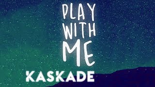 Kaskade | Play With Me | Redux Ep 002
