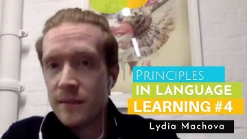 Principles of Language Learning with Lydia Machova | Part 4