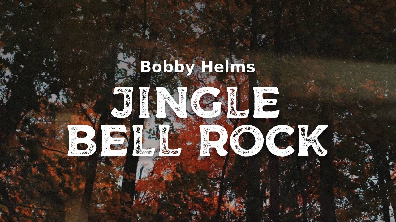 Bobby Helms - Jingle Bell Rock (lyrics) - YouTube