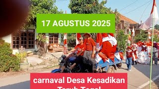 CARNAVAL 17 AGUSTUS 2025 DESA KESADIKAN TARUB TEGAL #pilot #maseman #carnaval