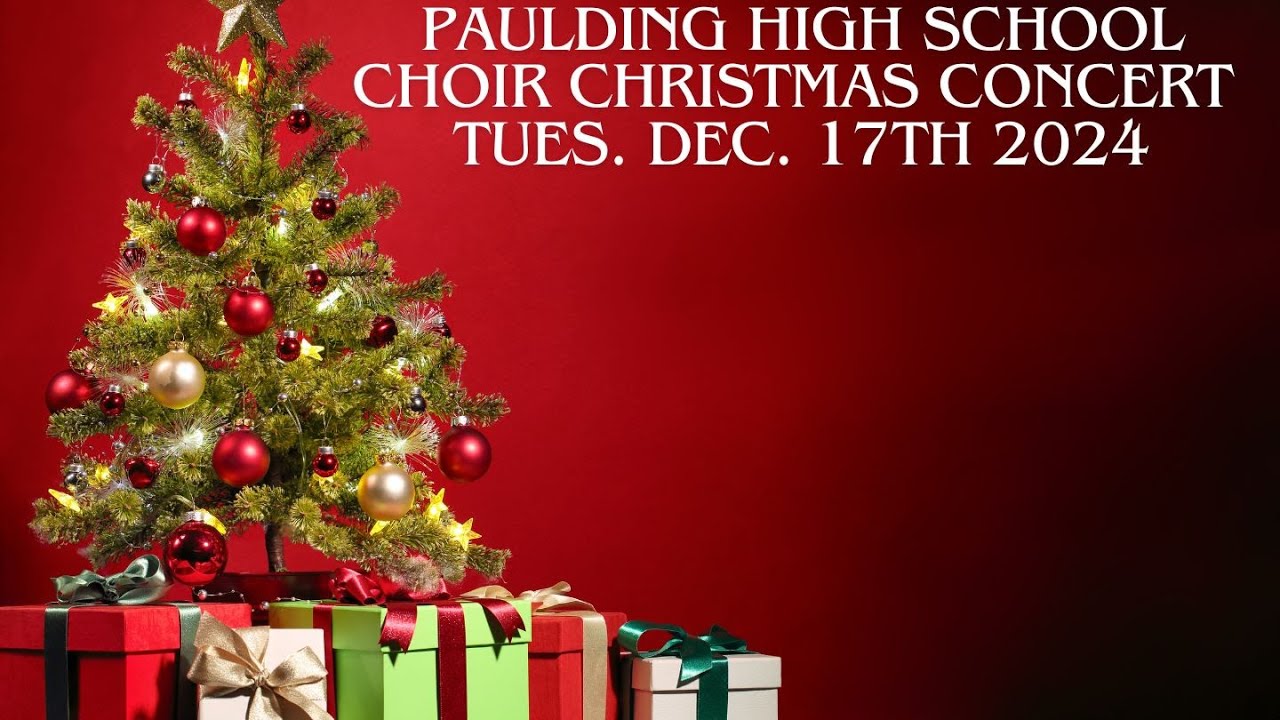 Paulding High School Choir Christmas Concert Tues Dec 17th 2024 - YouTube