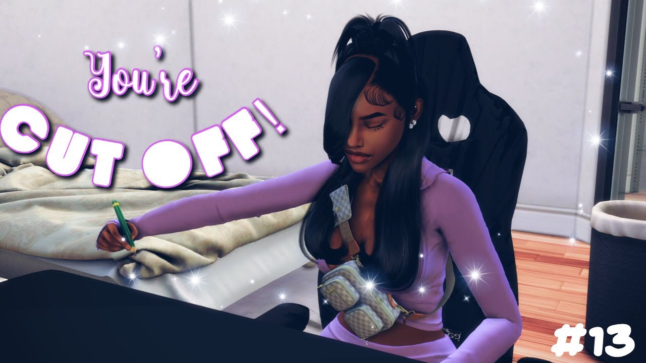 💖 YOU'RE CUT OFF! | #13 WE NEED SOME SPACE ! | Sims 4 Let's Play 💖