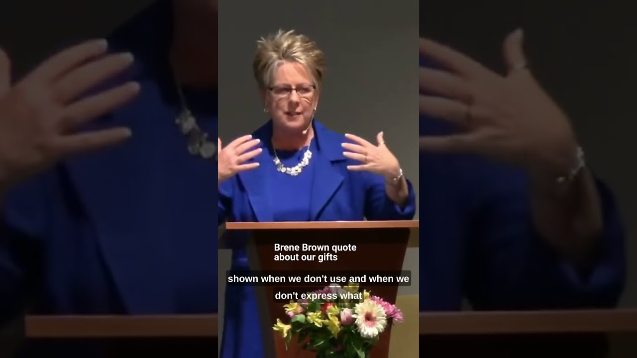 Brene Brown said, “We all have gifts and talents