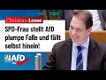 Spdfrau stellt afd plumpe falle und fllt selbst hinein  christian loose afd