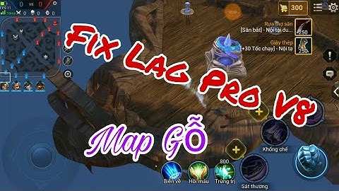 Fix Lag Pro V8 - Map Gổ - Tối Ưu Cho Máy Yếu - Vào Trận Sớm | Tuấn Gaming