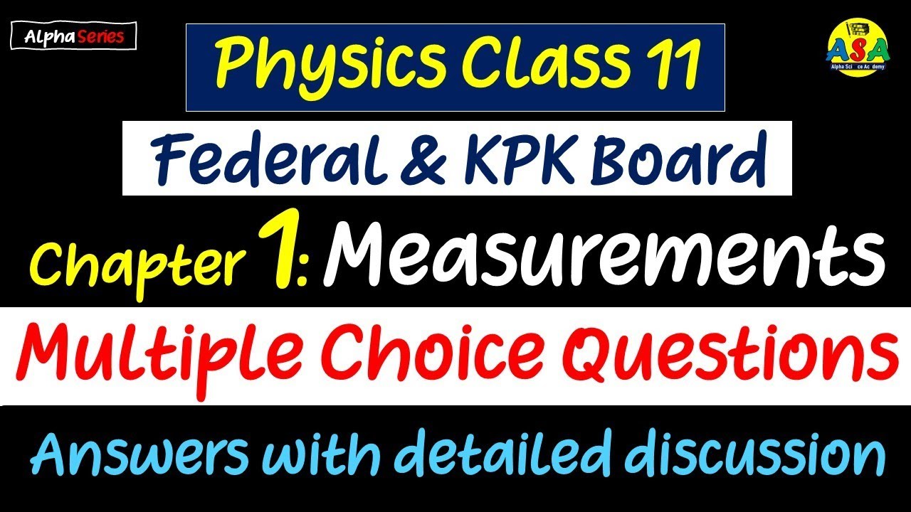 MCQs Solution • Chapter 1: Measurements • Physics Class 11 • Federal ...