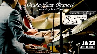 Spain  Osaka Jazz Channel  Jazz @ the Parlor 2021.4.22