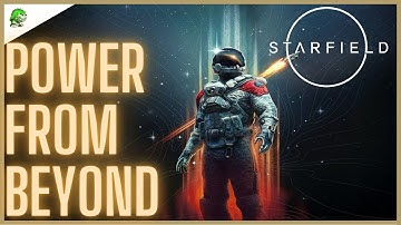 Starfield Power From Beyond