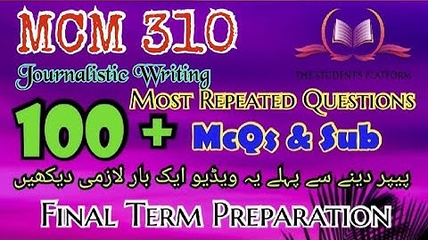 MCM310 || Final Term Preparation || McQs || Subjective Files || The Student
