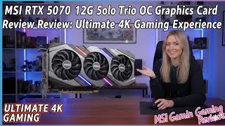 MSI RTX 5070 12G Gaming Trio OC Graphics Card Review: Ultimate 4K Gaming Experience