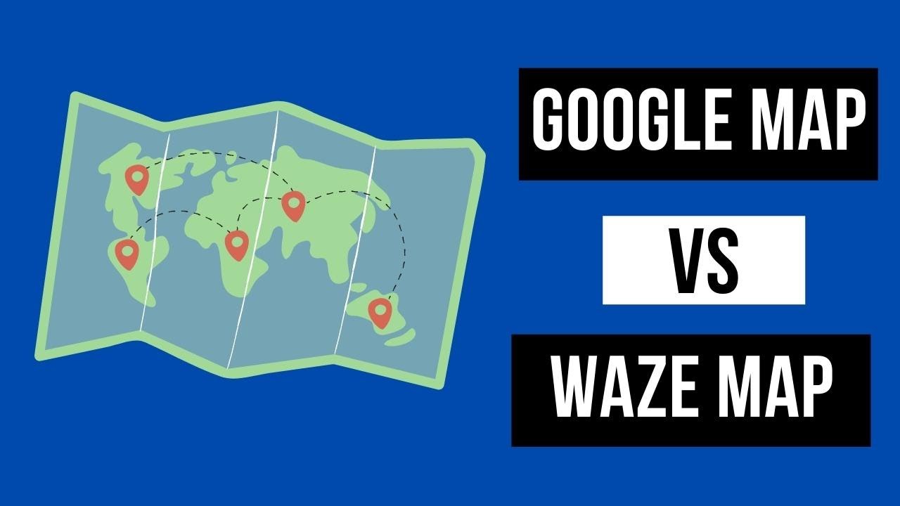 Google Maps vs. Waze: Which navigation app is better? - YouTube