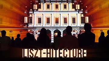 LISZT-HITECTURE - Genius Loci Videomapping Competition 1st Prize