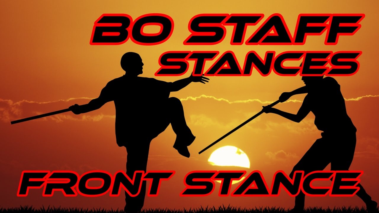 Weapons – Bo Staff – Stances – Front Stance – Complete Lesson - Learn Karate