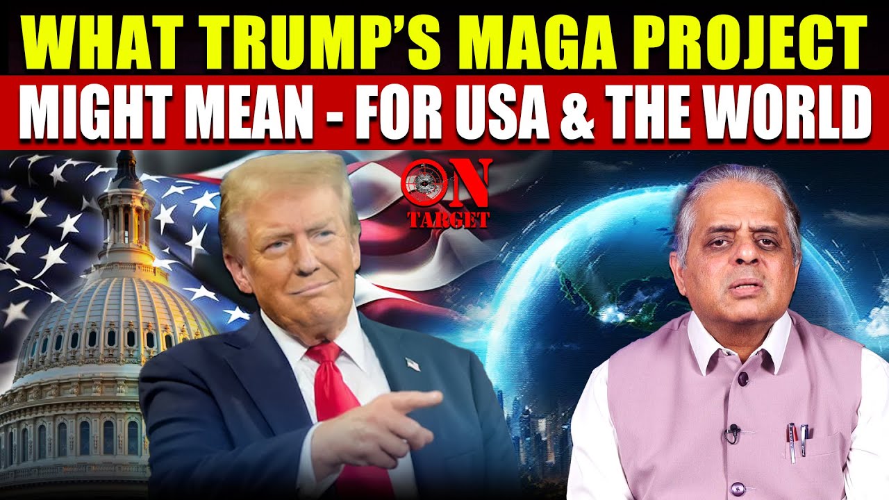 What Trump’s MAGA Project? Might Mean - For USA & The World | Lt. Gen ...