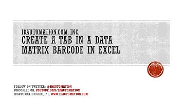 How to Create a Horizontal Tab in a Data Matrix Barcode using the Excel Barcode Generator
