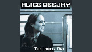 Video thumbnail of "Alice DJ - The Lonely One (XXL)"