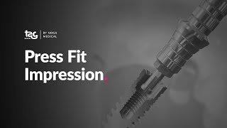 Press Fit Impression