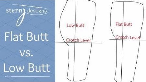Pants Fitting:  Flat Butt vs Low Butt