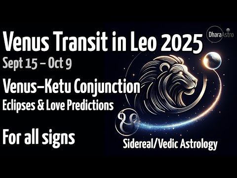 Venus Transit In Leo 2025 Venus Ketu Conjunction Eclipses Sept 15 Oct 9 Vedic Astrology 