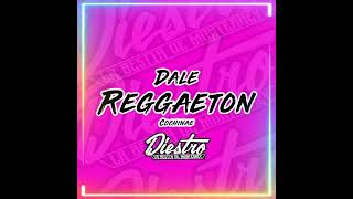 Dale Reggaeton (Cochinae)✖️Dj Diestro