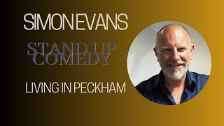 Simon Evans │ LIVING IN PECKHAM