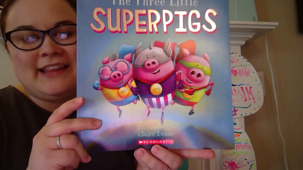 The Three Little SUPERPIGS! by Claire Evans - YouTube