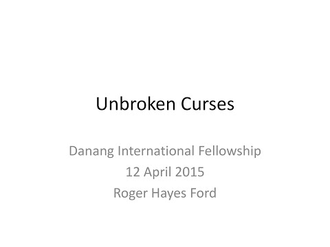 Unbroken Curses | Dr. Roger Ford | 12 April, 2015