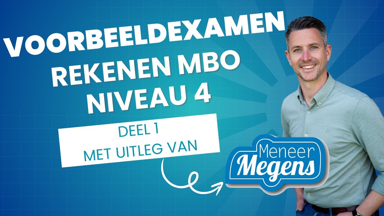 Voorbeeldexamen Rekenen MBO Niveau 4 - Deel 1 - Nieuwe rekeneisen - YouTube