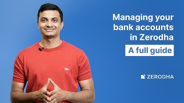How to manage your bank accounts at Zerodha?