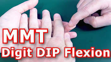 Manual Muscle Testing (MMT) - Digit DIP Flexion