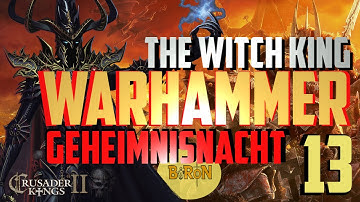 Crusader Kings 2: Warhammer Mod - The Witch King #13