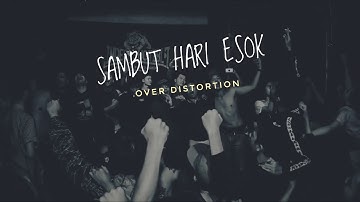 OVER DISTORTION - Sambut Hari Esok (Lyric)