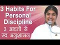 3 Habits for Personal Discipline: Part 4: BK Shivani (Hindi)