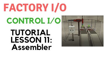 How to control FACTORY I/O | CONTROL I/O Tutorial Lesson 11: Assembler || plc || automation