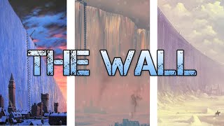3 Theories about The Wall in ASOIAF
