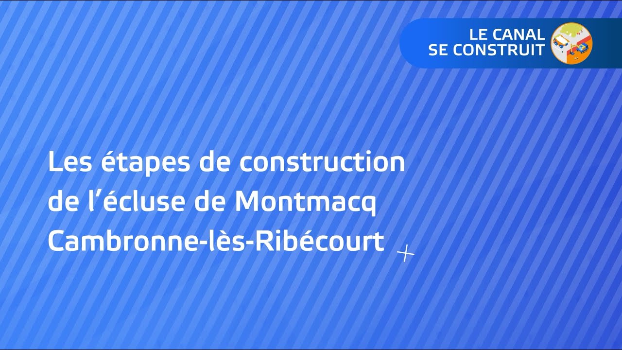 Les étapes de construction de l'écluse de Montmacq Cambronne-lès-Ribécourt