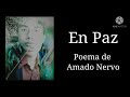 En Paz de Amado Nervo // Declamación // Homenaje a Literatura con Octavio