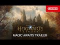 Hogwarts Legacy – Magic Awaits Trailer - Nintendo Switch