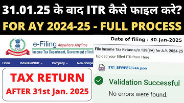 How to file ITR for AY 2024-25 in January 2025?