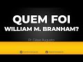 "Quem foi William Marrion Branham?" - O Pr. César Augusto responde.