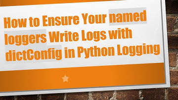 How to Ensure Your named loggers Write Logs with dictConfig in Python Logging
