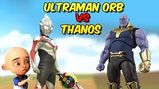 Download Mp3 Ultraman Orb vs Thanos , upin ipin takut Gudang lagu Download Mp3 Ultraman Orb vs Thanos , upin ipin takut